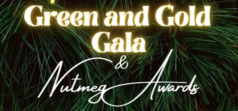 Green and Gold Gala and Nutmeg Awards