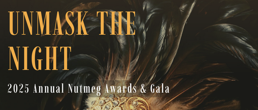 ✨Unmask The Night: 2025 Annual Nutmeg Awards and Gala