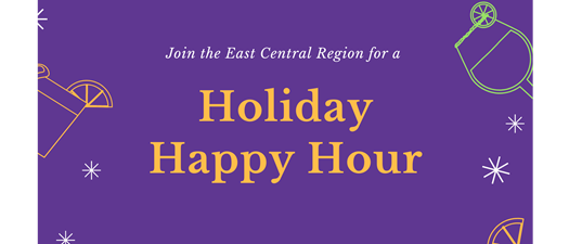 East Central Region Holiday Happy Hour