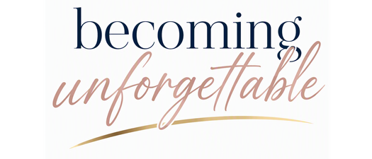 Becoming Unforgettable: Building a Personal Brand That Inspires Confidence, Influence & Opportunity