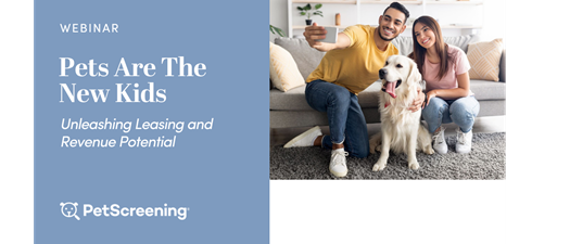 Pets Are The New Kids: Unleashing Leasing & Revenue Potential
