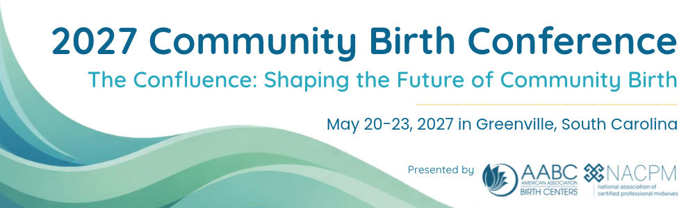2027 Community Birth Conference presented by AABC and NACPM