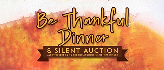 Be Thankful Dinner and Silent Auction 