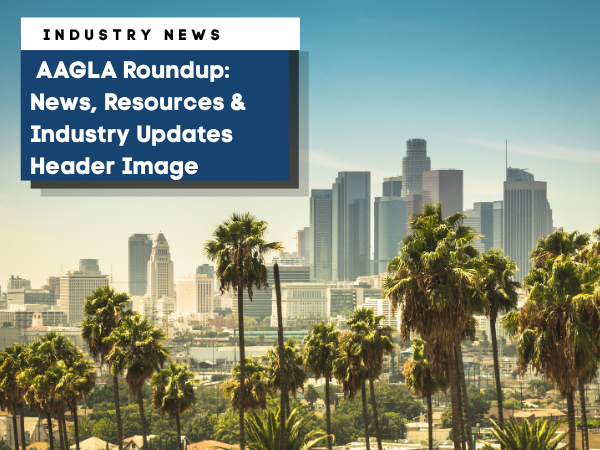 AAGLA News Roundup