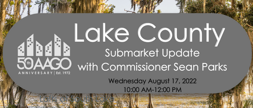 Lake County Submarket Update with Commissioner Sean Parks