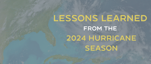 Lessons Learned from the 2024 Hurricane Season