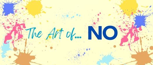 The Art of "NO" 