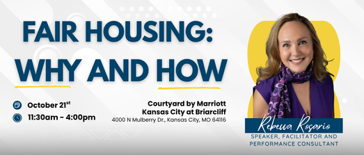 Fair Housing: WHY and HOW
