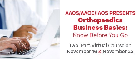 Orthopaedics Business Basics: Know Before You Go