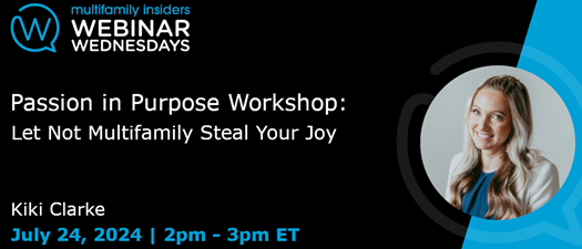 Passion in Purpose Workshop: Let Not Multifamily Steal Your Joy