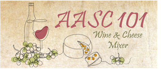 AASC 101: Wine & Cheese Orientation Mixer