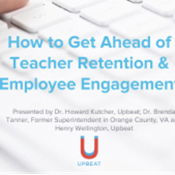 How to Get Ahead of Teacher Retention and Employee Engagement