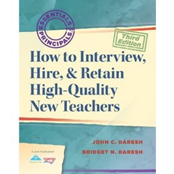How to Interview, Hire, & Retain High Quality New Teachers