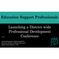 How to Engage Education Support Professionals in District-Wide Professional Development