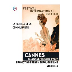 French through Film Vol. 4 - La Famille et la Communauté Print Copy (plus digital download)