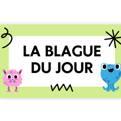 la Blague du jour