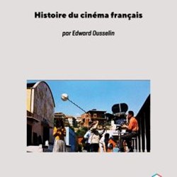 Histoire du cinéma français - Print Copy (+ Free Instant Digital Download)