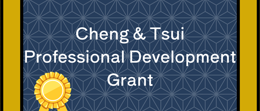 Cheng & Tsui Professional Development Grant Application Deadline