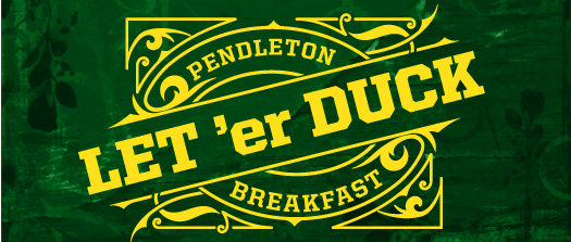 Pendleton Round-Up Let 'er Duck Breakfast