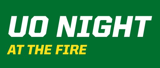 UO Night @ the Portland Fire