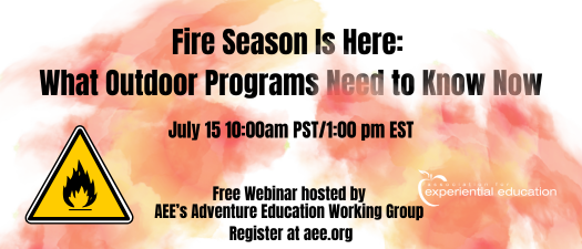 Fire Season Is Here: What Outdoor Programs Need to Know Now