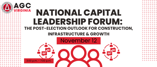 National Capital District Leadership Forum: The Post-Election Outlook for Construction, Infrastructure & Growth