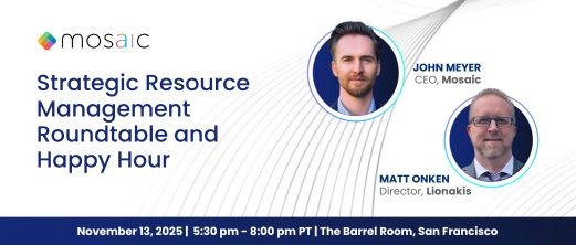 Happy Hour and Resource Management Roundtable with Mosaic and Lionakis 