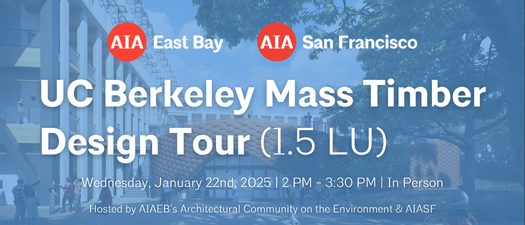 UC Berkeley Mass Timber Design Tour