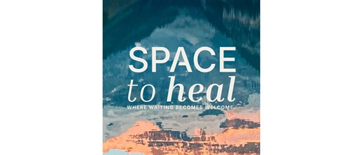 Space to Heal: Where Waiting Becomes Welcome