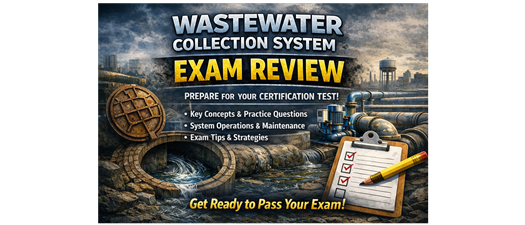 Wastewater Collection System Certification Exam Review (Hybrid) - Columbus, IN