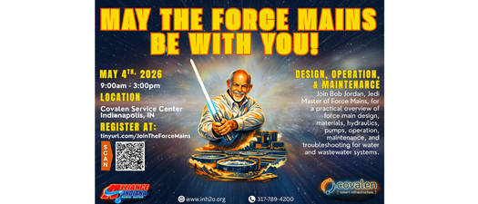 May the Force Mains Be With You - Indianapolis, IN (Covalen Service Center)