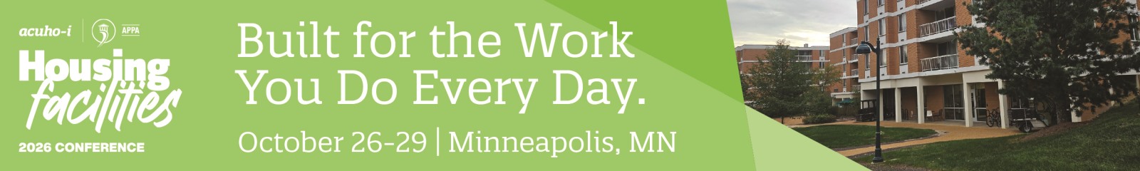acuho-i and APPA Housing Facilities 2026 Conference. Built for the work you do every day. October 26-29, Minneapolis, MN.