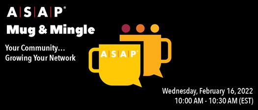 ASAP Mug & Mingle | Your Community…Growing Your Network