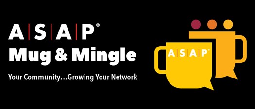 ASAP Mug & Mingle | Your Community…Growing Your Network