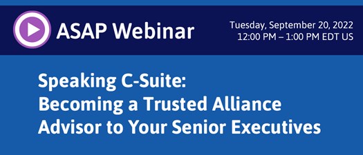 Speaking C-Suite: Becoming a Trusted Alliance Advisor to Your Sr. Execs