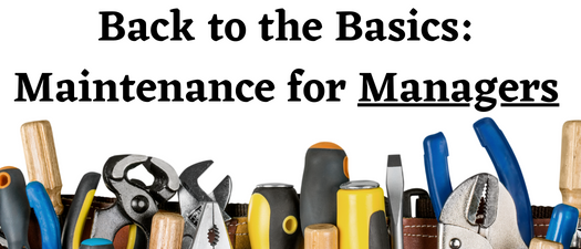 Back to the Basics: Maintenance for Managers