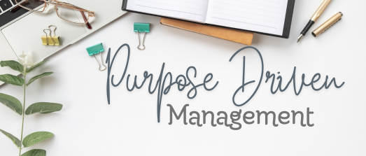 Purpose Driven Management