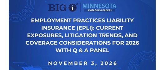 Emerging Leaders: Employment Practices Liability Insurance (EPLI): Current Exposures, Litigation Trends, and Coverage Considerations for 2026 with Q & A Panel and Lunch