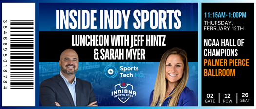 Inside Indy Sports: Luncheon with Jeff Hintz & Sarah Myer