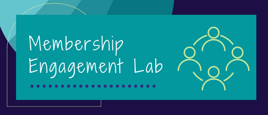 Membership Engagement Lab - Three-Part Series