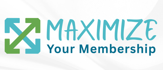 Maximize Your Membership