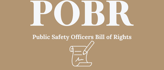 Public Safety Officers Bill of Rights (POBR)