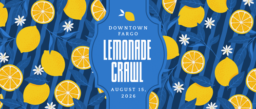 🍋 2026 Downtown Fargo Lemonade Crawl 🍋