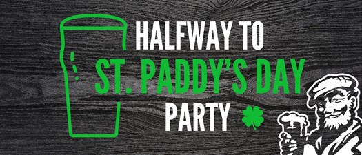 Halfway to St. Paddy's Day Party!