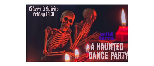 Ciders & Spirits: A Haunted Dance Party