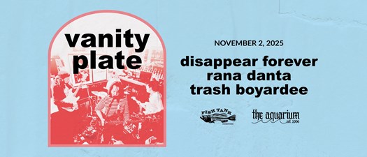 Vanity Plate w/ Disappear Forever, rana danta, and Trash Boyardee