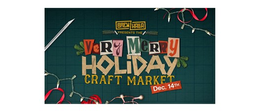 Brewhalla Very Merry Holiday Craft Market
