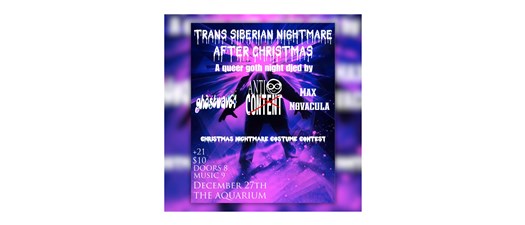 Trans Siberian Nightmare After Christmas: A Queer Goth Night at the Aquarium