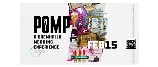 POMP - A Brewhalla Wedding Experience