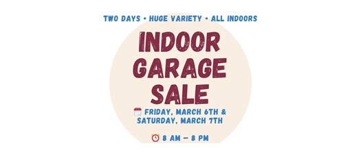 MASSIVE INDOOR GARAGE SALE! Two Days - Huge Variety